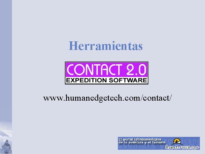 Herramientas www. humanedgetech. com/contact/ 