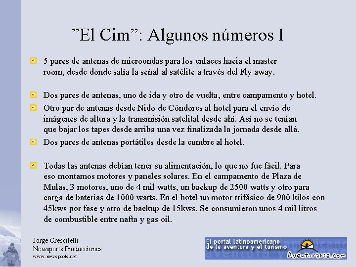 ”El Cim”: Algunos números I 5 pares de antenas de microondas para los enlaces