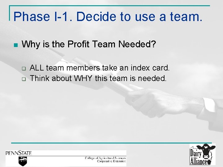 Phase I-1. Decide to use a team. n Why is the Profit Team Needed?