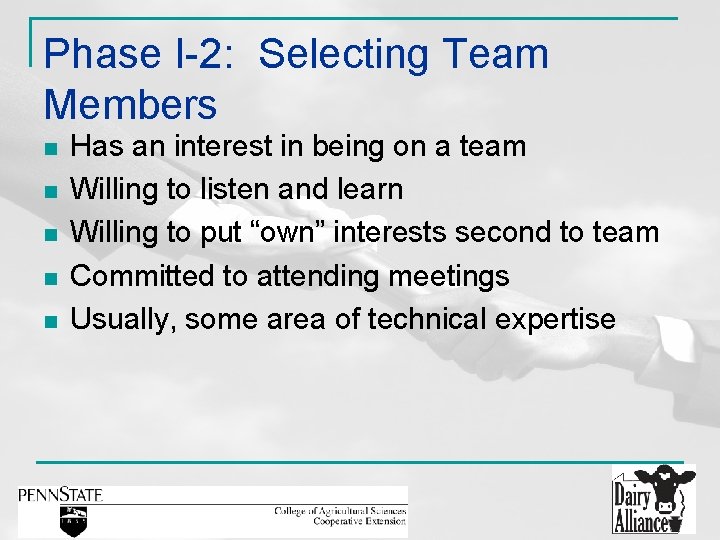 Phase I-2: Selecting Team Members n n n Has an interest in being on