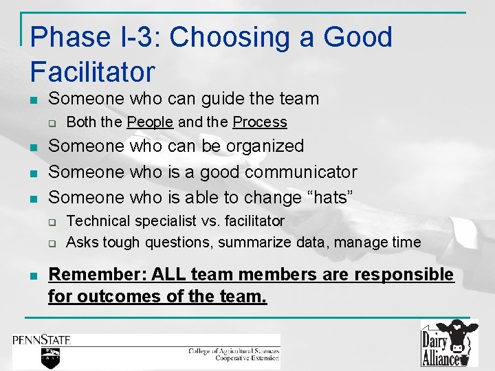 Phase I-3: Choosing a Good Facilitator n Someone who can guide the team q