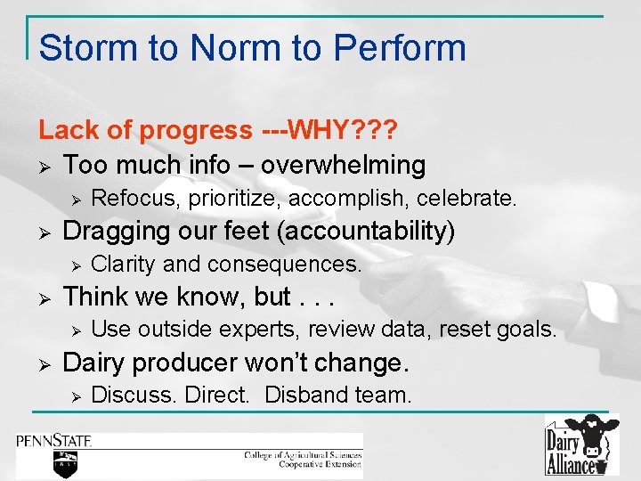 Storm to Norm to Perform Lack of progress ---WHY? ? ? Ø Too much