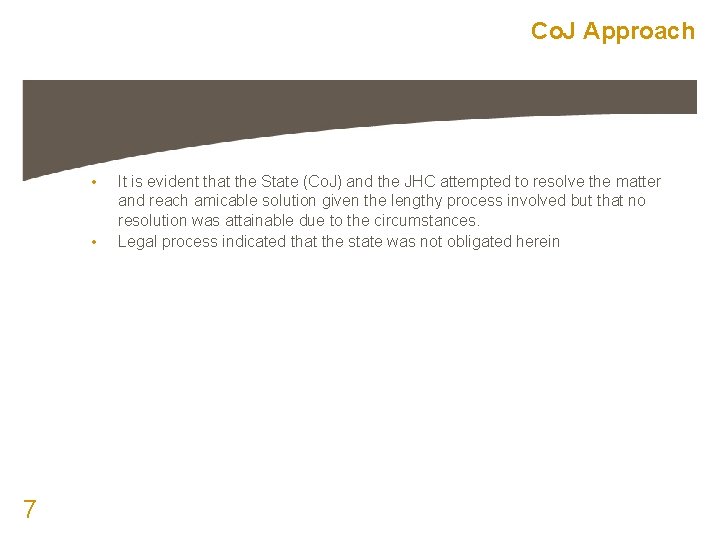 Co. J Approach • • 7 It is evident that the State (Co. J)