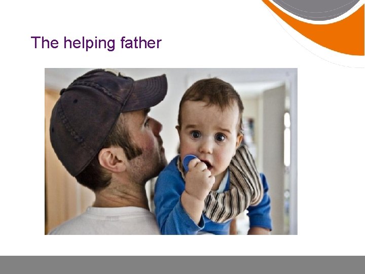 The helping father 