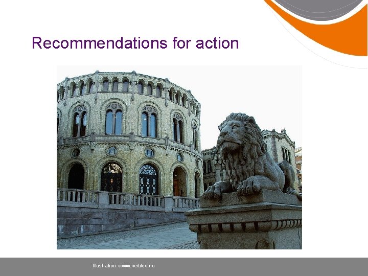 Recommendations for action Illustration: www. neitileu. no 