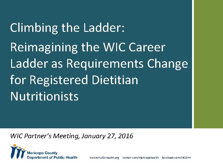 Climbing the Ladder: Reimagining the WIC Career Ladder as Requirements Change for Registered Dietitian Climbing the Ladder: Reimagining the WIC Career Ladder as Requirements Change for Registered Dietitian