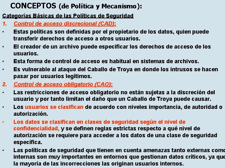 CONCEPTOS (de Política y Mecanismo): Categorías Básicas de las Políticas de Seguridad 1. Control