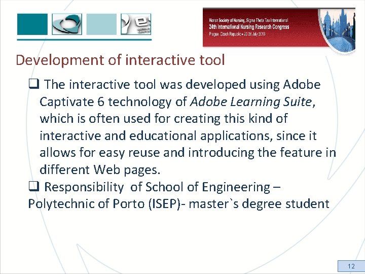 Development of interactive tool q The interactive tool was developed using Adobe Captivate 6