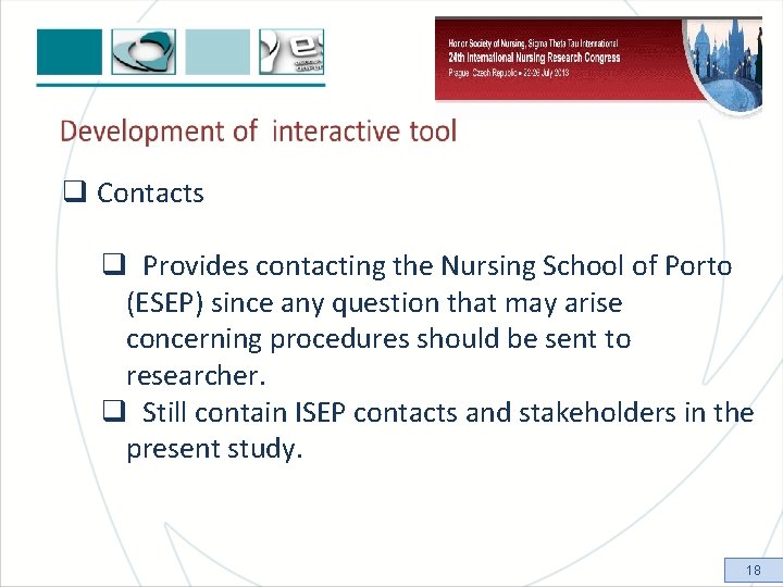 q Contacts q Provides contacting the Nursing School of Porto (ESEP) since any question