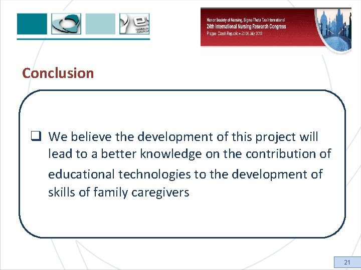 Conclusion q We believe the development of this project will lead to a better