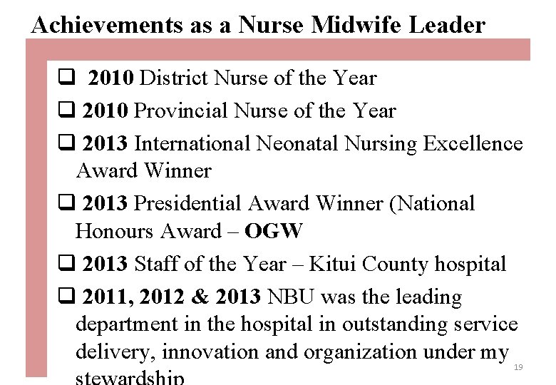 Achievements as a Nurse Midwife Leader q 2010 District Nurse of the Year q