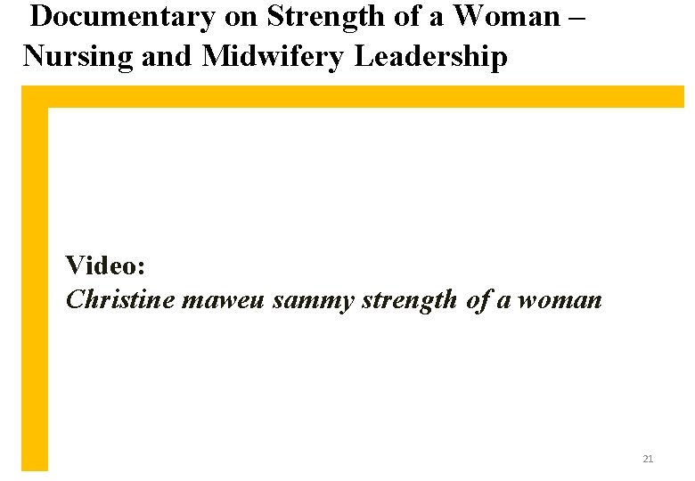 Documentary on Strength of a Woman – Nursing and Midwifery Leadership Video: Christine maweu