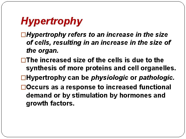 Hypertrophy �Hypertrophy refers to an increase in the size of cells, resulting in an Hypertrophy �Hypertrophy refers to an increase in the size of cells, resulting in an