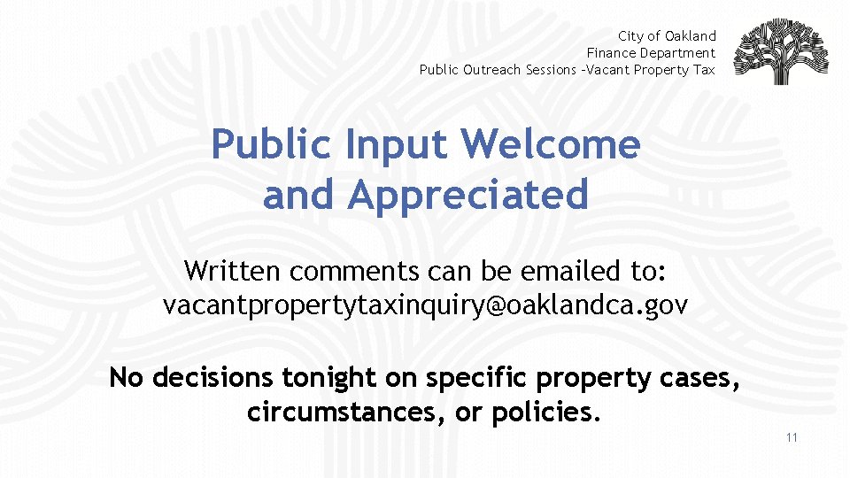 City of Oakland Finance Department Public Outreach Sessions -Vacant Property Tax Public Input Welcome