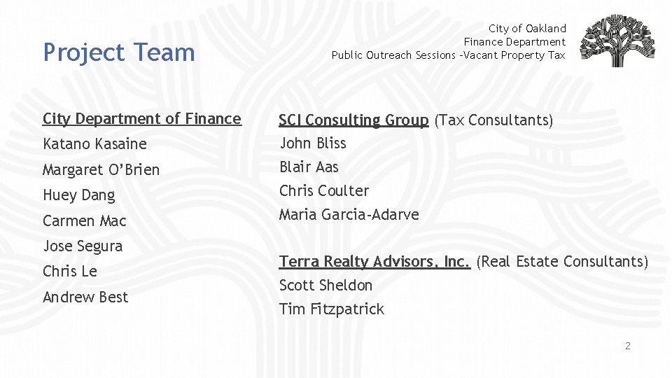 Project Team City of Oakland Finance Department Public Outreach Sessions -Vacant Property Tax City