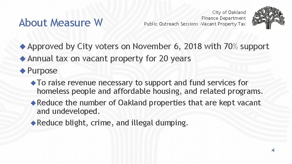 About Measure W City of Oakland Finance Department Public Outreach Sessions -Vacant Property Tax