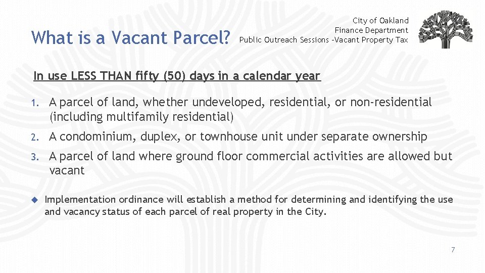 What is a Vacant Parcel? City of Oakland Finance Department Public Outreach Sessions -Vacant