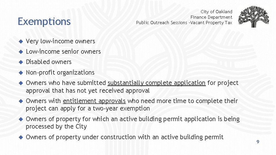 Exemptions City of Oakland Finance Department Public Outreach Sessions -Vacant Property Tax Very low-income