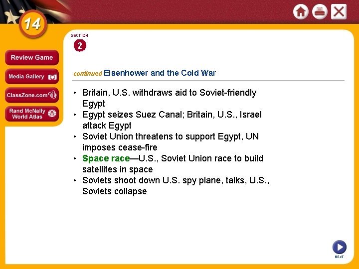 SECTION 2 continued Eisenhower and the Cold War • Britain, U. S. withdraws aid