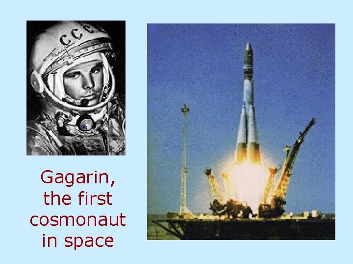  Gagarin, the first cosmonaut in space 
