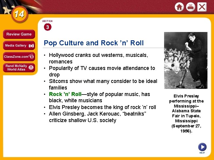SECTION 3 Pop Culture and Rock ’n’ Roll • Hollywood cranks out westerns, musicals,