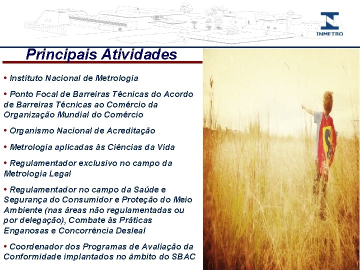 Principais Atividades • Instituto Nacional de Metrologia • Ponto Focal de Barreiras Técnicas do