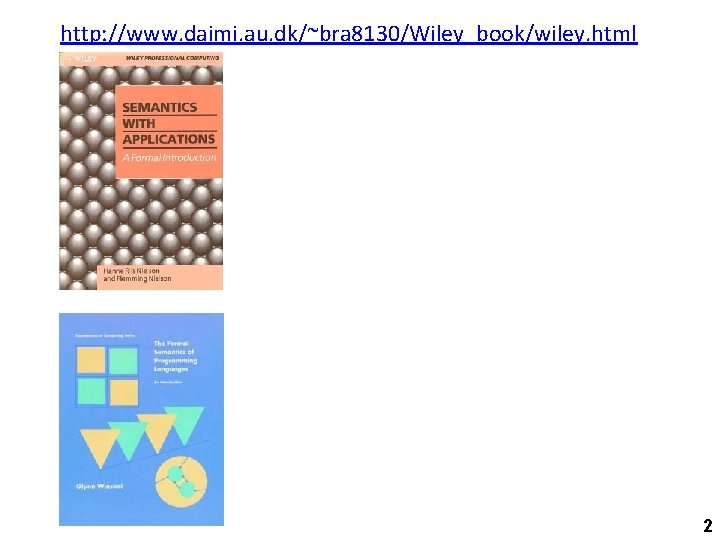 http: //www. daimi. au. dk/~bra 8130/Wiley_book/wiley. html 2 