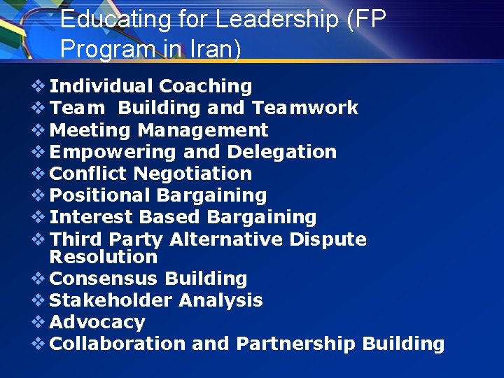 Educating for Leadership (FP Program in Iran) v Individual Coaching v Team Building and