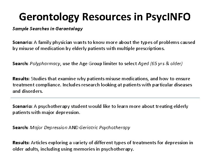 Gerontology Resources in Psyc. INFO Sample Searches in Gerontology Scenario: A family physician wants