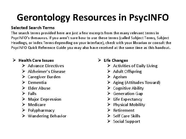 Gerontology Resources in Psyc. INFO Selected Search Terms The search terms provided here are