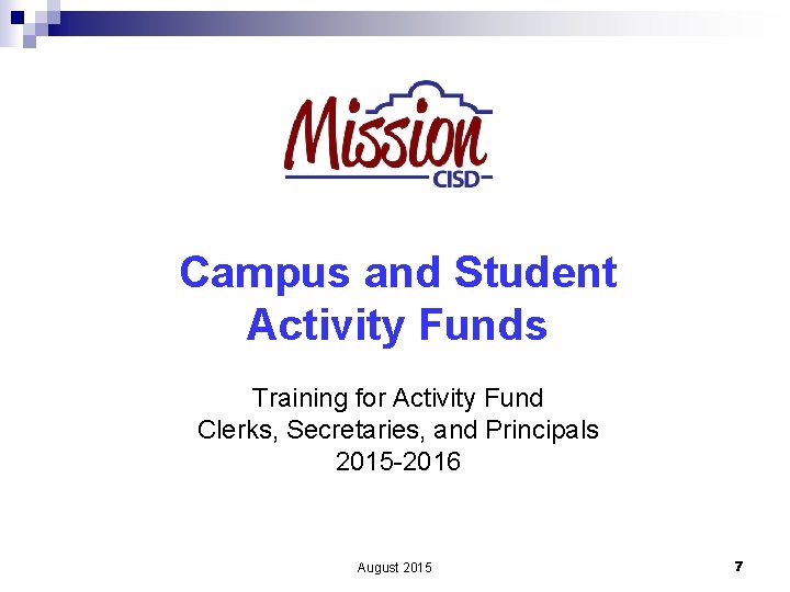Campus and Student Activity Funds Training for Activity Fund Clerks, Secretaries, and Principals 2015