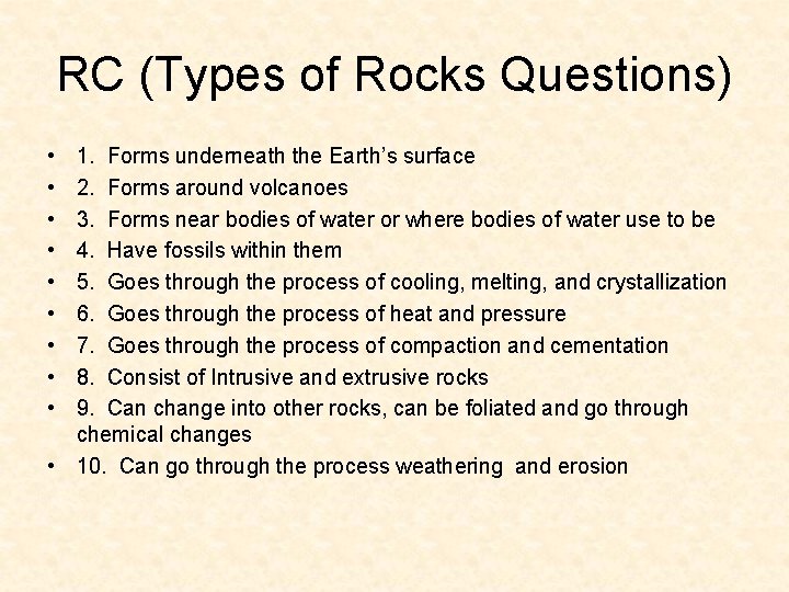 RC (Types of Rocks Questions) • • • 1. Forms underneath the Earth’s surface RC (Types of Rocks Questions) • • • 1. Forms underneath the Earth’s surface