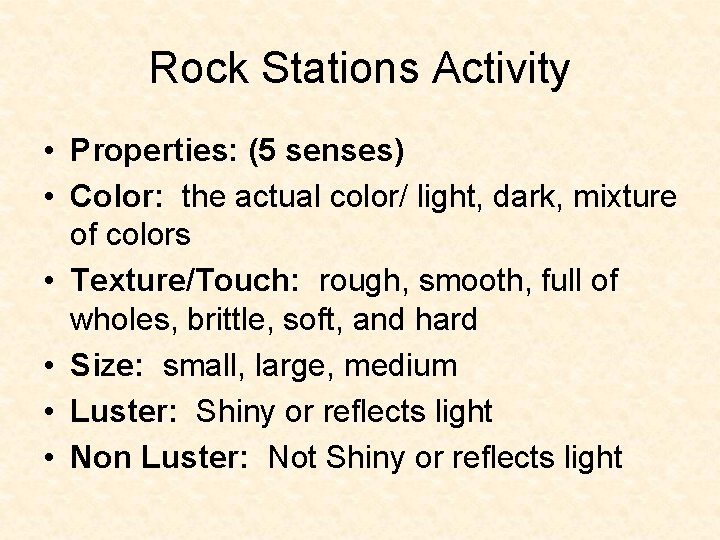 Rock Stations Activity • Properties: (5 senses) • Color: the actual color/ light, dark, Rock Stations Activity • Properties: (5 senses) • Color: the actual color/ light, dark,