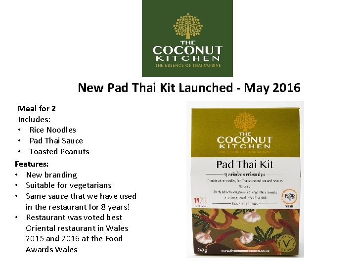 New Pad Thai Kit Launched - May 2016 Meal for 2 Includes: • Rice