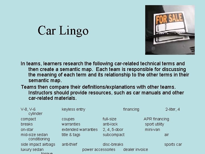 Car Lingo In teams, learners research the following car-related technical terms and then create Car Lingo In teams, learners research the following car-related technical terms and then create