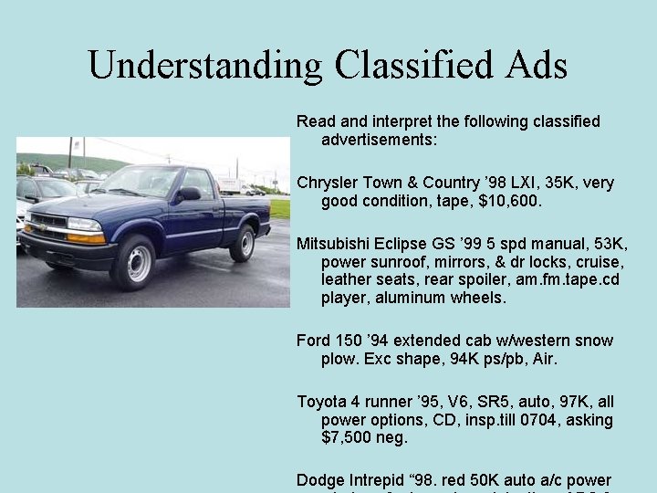 Understanding Classified Ads Read and interpret the following classified advertisements: Chrysler Town & Country Understanding Classified Ads Read and interpret the following classified advertisements: Chrysler Town & Country