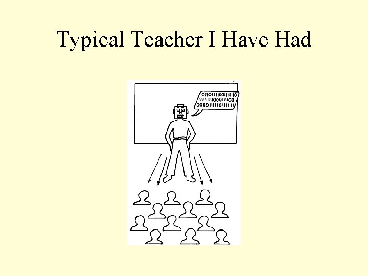 Typical Teacher I Have Had Typical Teacher I Have Had