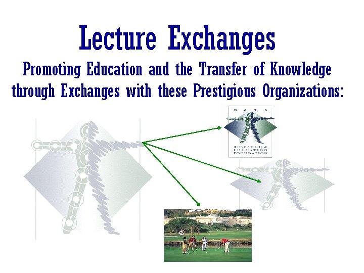 Lecture Exchanges Promoting Education and the Transfer of Knowledge through Exchanges with these Prestigious Lecture Exchanges Promoting Education and the Transfer of Knowledge through Exchanges with these Prestigious