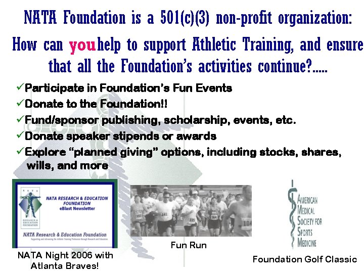 NATA Foundation is a 501(c)(3) non-profit organization: How can you help to support Athletic NATA Foundation is a 501(c)(3) non-profit organization: How can you help to support Athletic