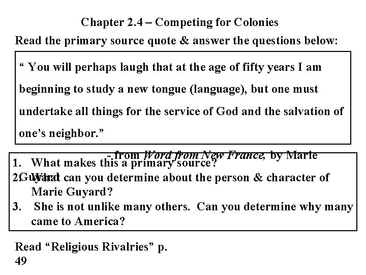 Chapter 2. 4 – Competing for Colonies Read the primary source quote & answer