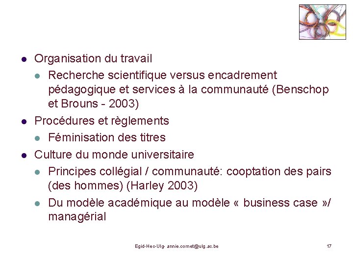 l l l Organisation du travail l Recherche scientifique versus encadrement pédagogique et services