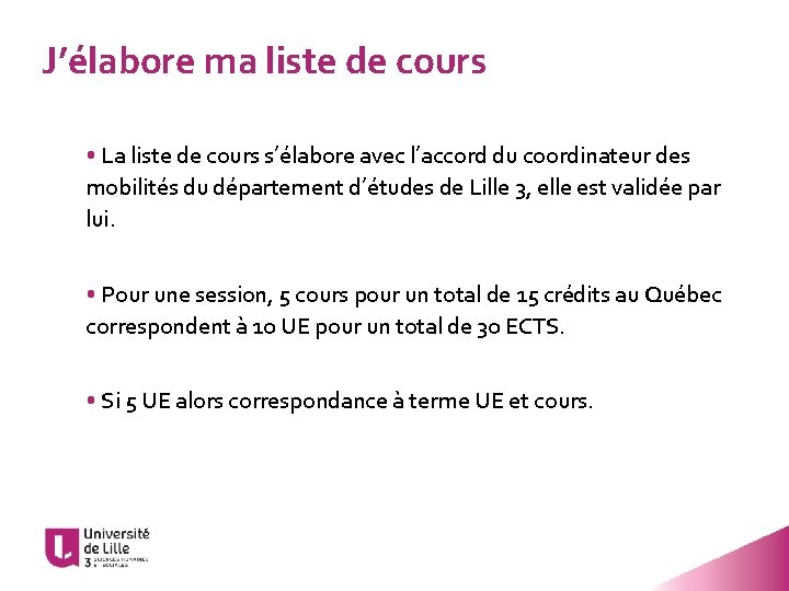 J’élabore ma liste de cours • La liste de cours s’élabore avec l’accord du