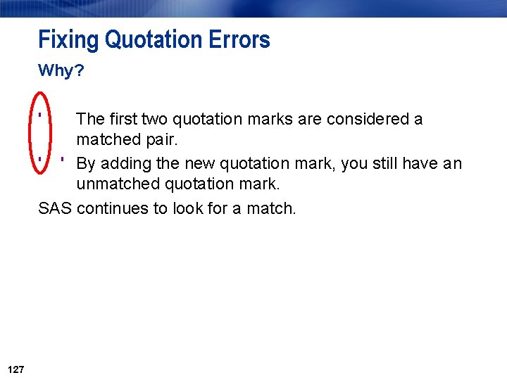 Fixing Quotation Errors Why? ' The first two quotation marks are considered a matched