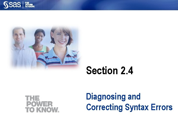 Section 2. 4 Diagnosing and Correcting Syntax Errors 