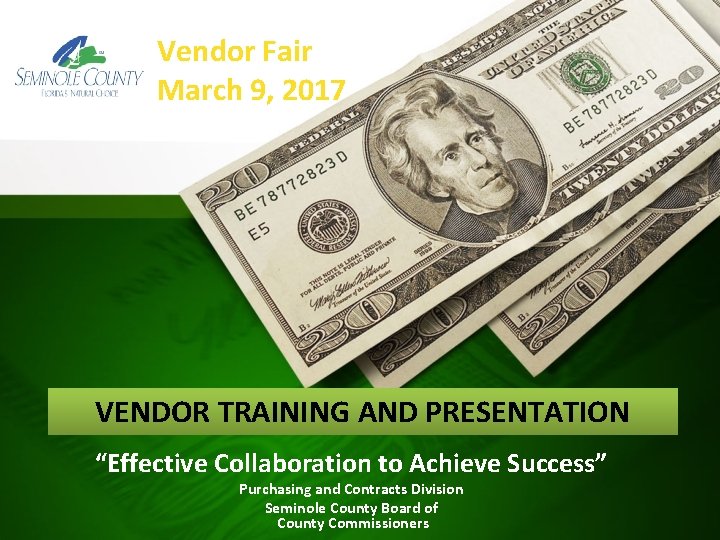 Vendor Fair March 9, 2017 VENDOR TRAINING AND PRESENTATION “Effective Collaboration to Achieve Success”