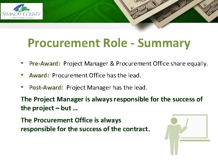 Procurement Role - Summary • Pre-Award: Project Manager & Procurement Office share equally. •