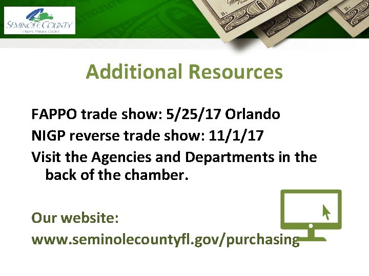 Additional Resources FAPPO trade show: 5/25/17 Orlando NIGP reverse trade show: 11/1/17 Visit the