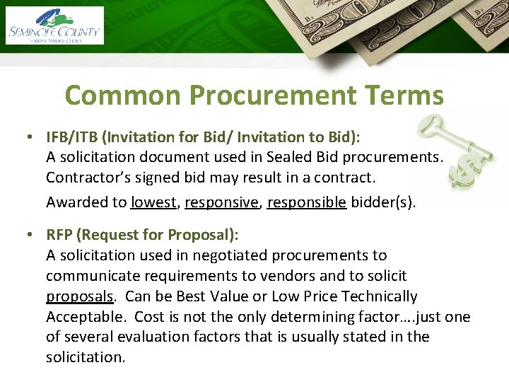 Common Procurement Terms • IFB/ITB (Invitation for Bid/ Invitation to Bid): A solicitation document