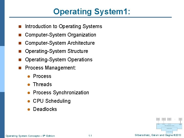 Operating System 1: n Introduction to Operating Systems n Computer-System Organization n Computer-System Architecture