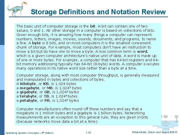 Storage Definitions and Notation Review The basic unit of computer storage is the bit.